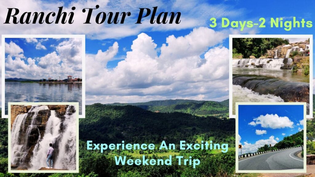 ranchi tour plan 3days 2 nights stay